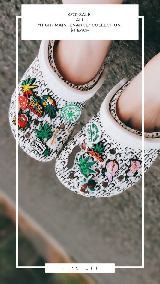 4/20 Sale- All "High-Maintenence" $3 Each